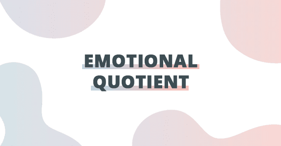 Emotional Quotient